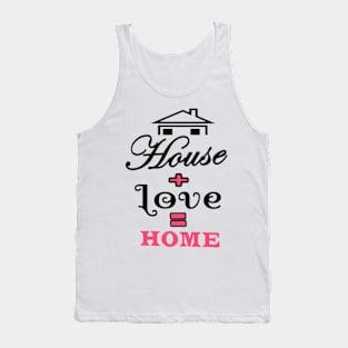 House Love Home Tank Top